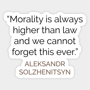 Morality and Law Solzhenitsyn Sticker